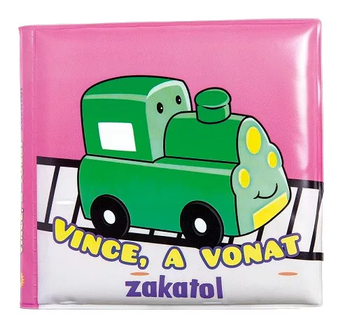 Könyv - Fürdőkönyv - Vince, a vonat zakatól