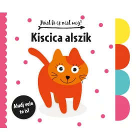 Könyv - Húzd ki és nézd meg - Kiscica alszik