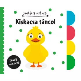 Könyv - Húzd ki és nézd meg - Kiskacsa táncol