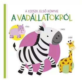 Könyv - Kicsik első könyve - A vadállatokról