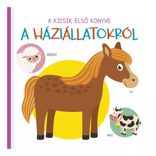 Könyv - Kicsik első könyve - A háziállatokról