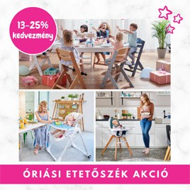 Etetőszékek 13-25% kedvezménnyel!