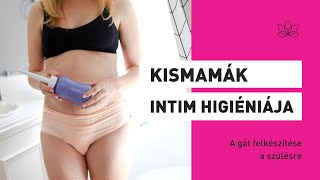 A gát felkészítése a szülésre | Kismamák intim higiéniája 1. rész