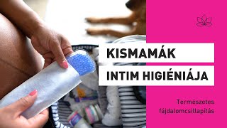 Természetes fájdalomcsillapítás | Kismamák intim higiéniája 2. rész